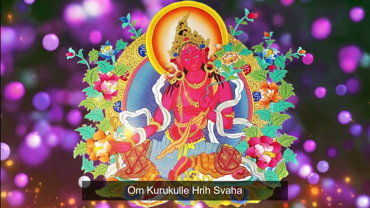 [1/2 Hour]🎶 Tác Minh Phật Mẫu Chú: Om Kurukulle Hrih Svaha | Kurukulla Mantra ❤