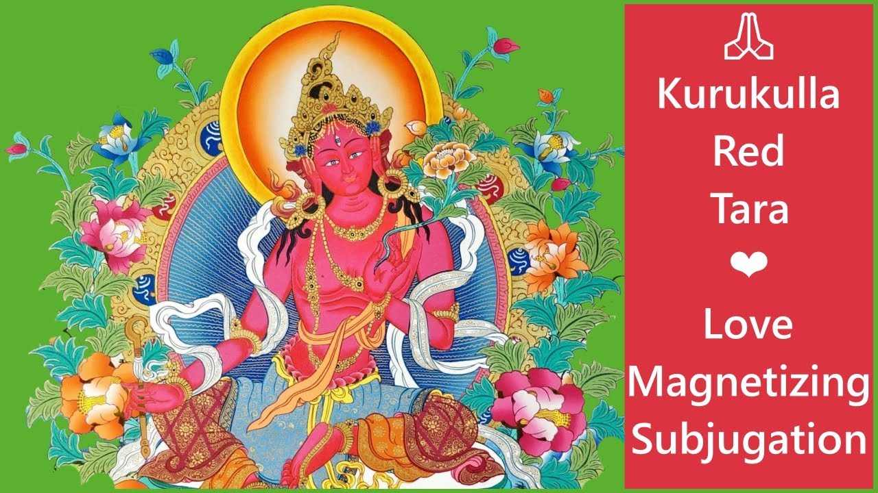 🎶 Kurukulla Mantra: Om Kurukulle Hrih Svaha | Red Tara Mantra For Love And Magnetism❤